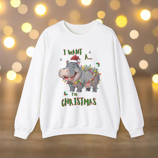 Christmas Hippo Sweatshirt - 'I Want A... for Christmas'